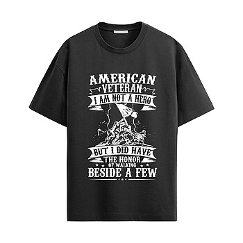 American Veteran Quote Shirt with patriotic military quote about honor and walking beside heroes, featuring memorial flag-raising graphic in veteran tribute style